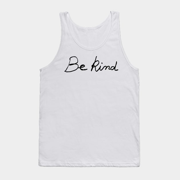 Be kind Tank Top by ghjura